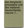 Das Bergrecht Preussens Und Des Weiteren Deutschlands, Volume 1... door Rudolf Müller-Erzbach