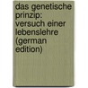 Das Genetische Prinzip: Versuch Einer Lebenslehre (German Edition) door Ludowici August