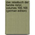 Das Reisebuch Der Familie Rieter, Volumes 166-168 (German Edition)
