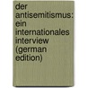 Der Antisemitismus: Ein Internationales Interview (German Edition) door Bahr Hermann