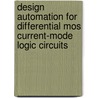 Design Automation For Differential Mos Current-Mode Logic Circuits door Yusuf Leblebici