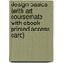 Design Basics (With Art Coursemate With Ebook Printed Access Card)