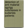 Detection of Anti malarial IgG/IgG subclasses in sudanies patients door Mona Mohamed El. Toum El. Sheisk