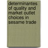 Determinantes of Quality and Market Outlet Choices in Sesame Trade by Delelegne A. Tefera