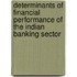 Determinants of Financial Performance of the Indian Banking Sector