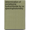 Determination Of Venlafaxine Hydrochloride By Uv Spectrophotometry door Sundaraganapathy Ramachandran