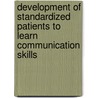 Development of Standardized Patients to Learn Communication Skills door Shima Sepehr