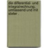 Die Differential- und Integralrechnung, umfassend und mit steter .