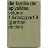Die Familie Der Aplysiidae, Volume 1,&Nbsp;Part 8 (German Edition) by Clessin Stephan