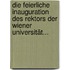 Die Feierliche Inauguration Des Rektors Der Wiener Universität...