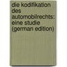 Die Kodifikation Des Automobilrechts: Eine Studie (German Edition) door Meili Friedrich