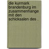 Die Kurmark Brandenburg im Zusammenhange mit den Schicksalen des . door Friedrich Von Bassewitz Magnus
