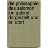 Die Philosophie Des Salomon Ibn Gabirol; Dargestellt Und Erl Utert by Jacob Guttmann