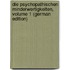 Die Psychopathischen Minderwertigkeiten, Volume 1 (German Edition)