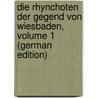 Die Rhynchoten Der Gegend Von Wiesbaden, Volume 1 (German Edition) door Ludwig Kirschbaum Carl