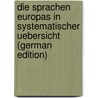 Die Sprachen Europas in Systematischer Uebersicht (German Edition) by Schleicher August