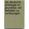 Die deutsche Philologie im Grundriss: Ein Leitfaden zu Vorlesungen door Heinrich Hoffmann Von Fallersleben August