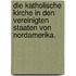 Die katholische Kirche in den Vereinigten Staaten von Nordamerika.