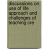 Discussions On Use Of Life Approach And Challenges Of Teaching Cre by Michael Gachahi