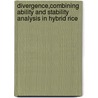 Divergence,Combining Ability and Stability Analysis in Hybrid Rice door Saidaiah Pidigam