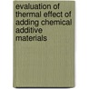 Evaluation Of Thermal Effect Of Adding Chemical Additive Materials by Omer Abdul Mohseen