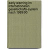 Early Warning Im Internationalen Gesellschafts-System Nach 1989/90 by Andrea K. Riemer