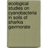 Ecological Studies on Cyanobacteria in Soils of Sharkia Gavrnorate door Ali Salama