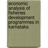 Economic Analysis of Fisheries Development Programmes in Karnataka door Muni Reddy R.