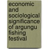Economic and Sociological Significance of Argungu Fishing Festival by Joseph Umeh