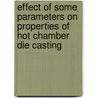 Effect of some parameters on properties of hot chamber die casting door Rupinder Singh