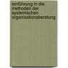 Einführung in die Methoden der systemischen Organisationsberatung door Joana Krizanits