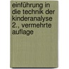 Einführung in die Technik der Kinderanalyse 2., vermehrte Auflage by Freud