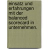 Einsatz und Erfahrungen mit der Balanced Scorecard in Unternehmen. door Helmut Fiedler