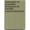Elaboration et propriétés physiques de nanofils supraconducteurs door Sébastien Michotte