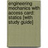 Engineering Mechanics with Access Card: Statics [With Study Guide]