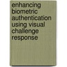 Enhancing Biometric Authentication Using Visual Challenge Response door Temitope Mapayi