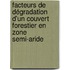 Facteurs de dégradation d'un couvert forestier en zone semi-aride