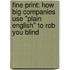 Fine Print: How Big Companies Use "Plain English" to Rob You Blind