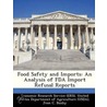 Food Safety And Imports: An Analysis Of Fda Import Refusal Reports door Laurian Unnevehr