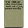 Force-Feedback Unter Besonderer Beruecksichtigung Interner Modelle by Frank Schiebl