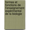 Formes et fonctions de l'enseignement expérimental de la biologie door Sameh Hrairi