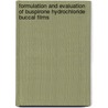 Formulation and Evaluation of Buspirone Hydrochloride Buccal Films by Upendra Nagaich
