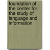 Foundation of the Center for the Study of Language and Information door Joop Schopman