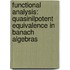 Functional Analysis: Quasinilpotent Equivalence in Banach Algebras