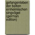 Gefangenleben Der Belten Einheimischen Singvögel (German Edition)