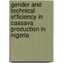 Gender And Technical  Efficiency In Cassava  Production In Nigeria