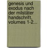 Genesis Und Exodus Nach Der Milstäter Handschrift, Volumes 1-2... door Onbekend