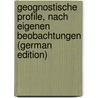 Geognostische Profile, Nach Eigenen Beobachtungen (German Edition) door J.E. Schwerin C