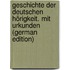 Geschichte Der Deutschen Hörigkeit. Mit Urkunden (German Edition)