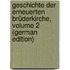 Geschichte Der Erneuerten Brüderkirche, Volume 2 (German Edition)